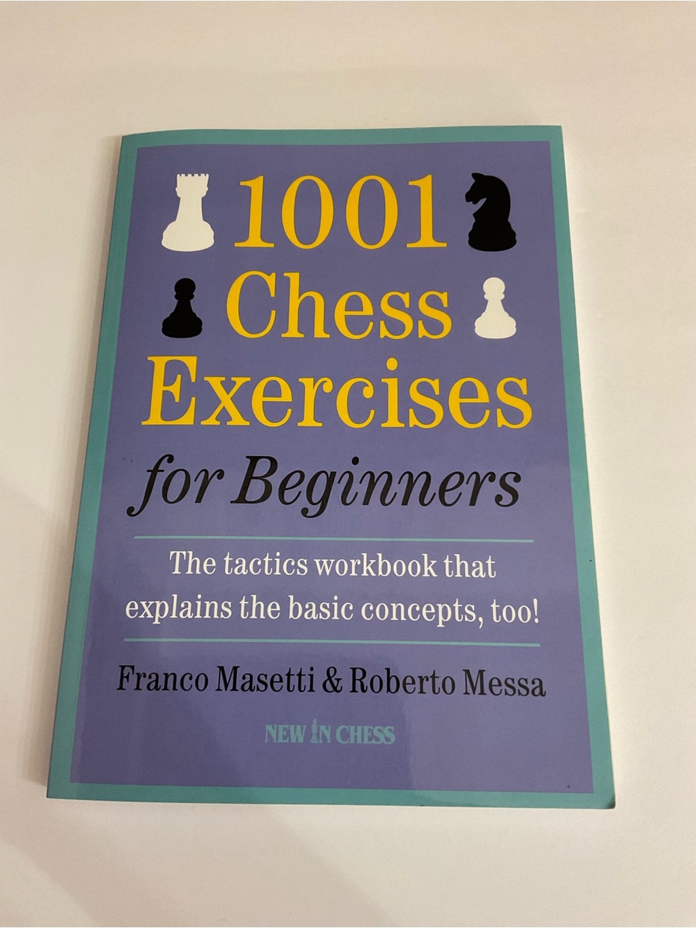 1001 Chess Exercises for Beginners Franco Masetti & Roberto Messa
